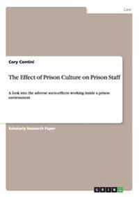 The Effect of Prison Culture on Prison Staff