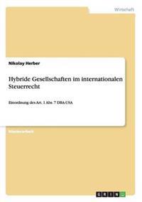 Hybride Gesellschaften im internationalen Steuerrecht
