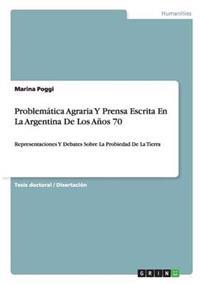 Problemática Agraria Y Prensa Escrita En La Argentina De Los Años 70