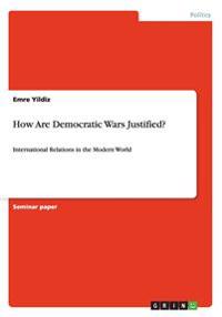 How Are Democratic Wars Justified?