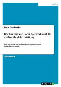 Der Einfluss von Social Networks auf die Auslandsberichterstattung