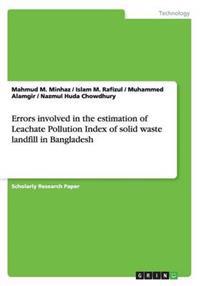 Errors involved in the estimation of Leachate Pollution Index of solid waste landfill in Bangladesh