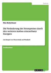 Die Veränderung des Strompreises durch den weiteren Ausbau erneuerbarer Energien