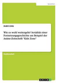 Wie es wohl weitergeht? Serialität einer Fortsetzungsgeschichte am Beispiel der Anime-Zeitschrift "Kids Zone"