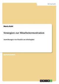 Strategien zur Mitarbeitermotivation