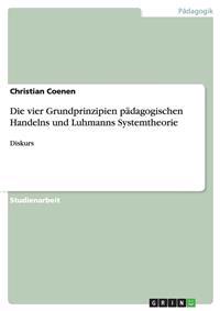 Die vier Grundprinzipien pädagogischen Handelns und Luhmanns Systemtheorie