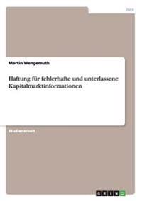 Haftung für fehlerhafte und unterlassene Kapitalmarktinformationen