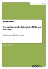 Die kaufmännische Leitung des FC Bayern München