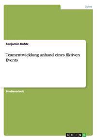 Teamentwicklung anhand eines fiktiven Events