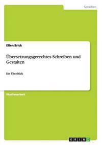 Übersetzungsgerechtes Schreiben und Gestalten