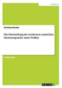 Die Entwicklung der modernen russischen Literatursprache unter Puskin
