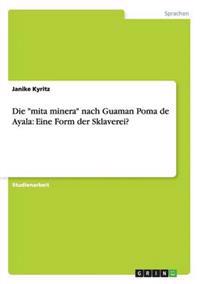 Die "mita minera" nach Guaman Poma de Ayala
