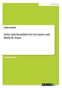 Liebe und Sexualität bei Cervantes und María de Zayas