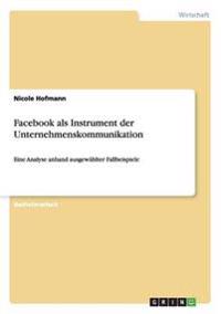 Facebook als Instrument der Unternehmenskommunikation