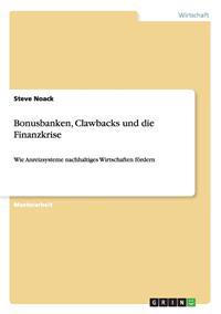 Bonusbanken, Clawbacks und die Finanzkrise