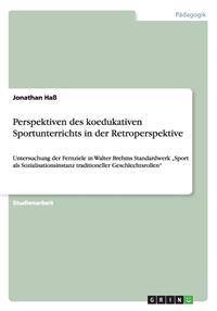 Perspektiven des koedukativen Sportunterrichts in der Retroperspektive