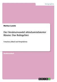 Der Strukturwandel altindustrialisierter Räume
