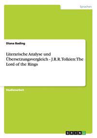 Literarische Analyse und Übersetzungsvergleich - J.R.R. Tolkien