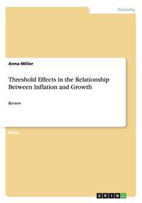 Threshold Effects in the Relationship Between Inflation and Growth