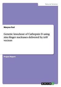 Genetic knockout of Cathepsin D using zinc-finger nucleases delivered by AAV vectors