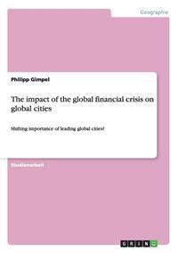 The impact of the global financial crisis on global cities