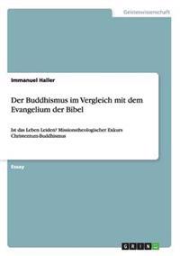 Der Buddhismus im Vergleich mit dem Evangelium der Bibel