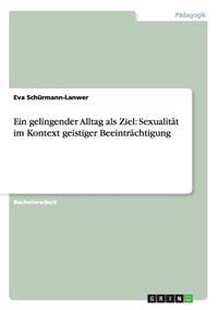 Ein gelingender Alltag als Ziel