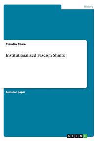 Institutionalized Fascism Shinto