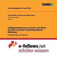 Größenbestimmung von Sonne und Mond mit Hilfe einfacher astrofotografischer Methoden