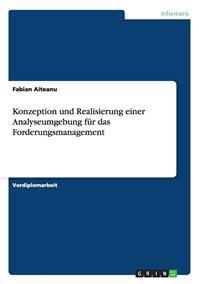 Konzeption und Realisierung einer Analyseumgebung für das Forderungsmanagement