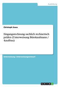 Eingangsrechnung sachlich rechnerisch prüfen (Unterweisung Bürokaufmann / -kauffrau)