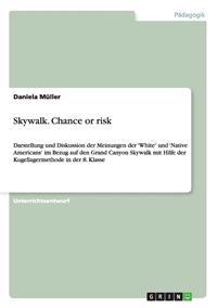 Skywalk. Chance or risk