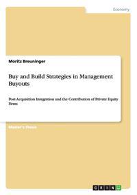 Buy and Build Strategies in Management Buyouts
