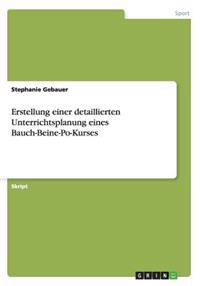 Erstellung einer detaillierten Unterrichtsplanung eines Bauch-Beine-Po-Kurses