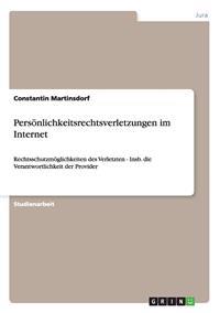 Persönlichkeitsrechtsverletzungen im Internet