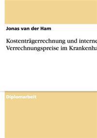 Kostenträgerrechnung und interne Verrechnungspreise im Krankenhaus