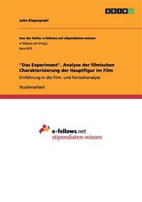 "Das Experiment". Analyse der filmischen Charakterisierung der Hauptfigur im Film