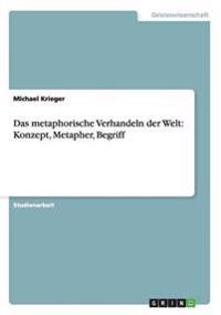 Das metaphorische Verhandeln der Welt