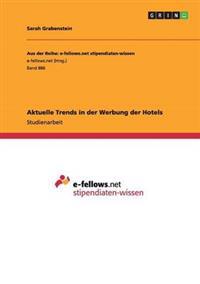 Aktuelle Trends in der Werbung der Hotels