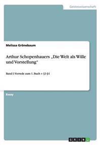 Arthur Schopenhauers "Die Welt als Wille und Vorstellung