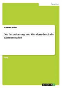 Die Entzauberung von Wundern durch die Wissenschaften