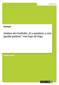 Analyse Des Gedichts "ir Y Quedarse, Y Con Quedar Partirse Von Lope de Vega