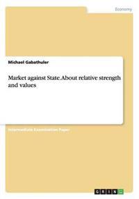 Market against State. About relative strength and values