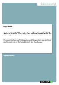 Adam Smith: Theorie der ethischen Gefühle