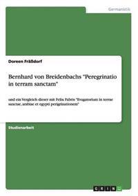 Bernhard von Breidenbachs "Peregrinatio in terram sanctam"