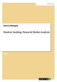Shadow banking. Financial Market Analysis