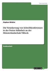 Die Verankerung von Schreibkonferenzen in der Freien Stillarbeit an der Münsterlandschule Tilbeck
