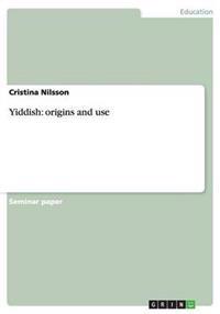 Yiddish: origins and use