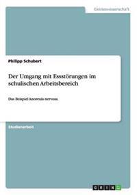 Der Umgang mit Essstörungen im schulischen Arbeitsbereich