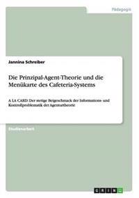 Die Prinzipal-Agent-Theorie und die Menükarte des Cafeteria-Systems